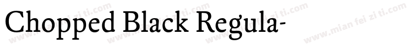 Chopped Black Regula字体转换